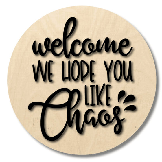 Hope You Like Chaos DIY Door Hanger Kit - KCH LASER