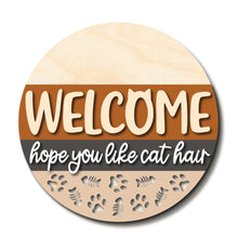  Welcome Hope You Like Cat Hair DIY Door Hanger Kit - KCH LASER