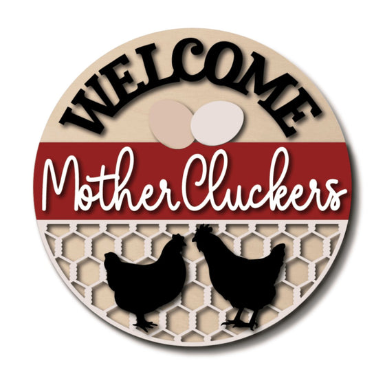 Welcome Mother Cluckers DIY Door Hanger Kit - KCH LASER